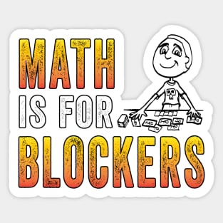 Math Is For Blockers Sticker